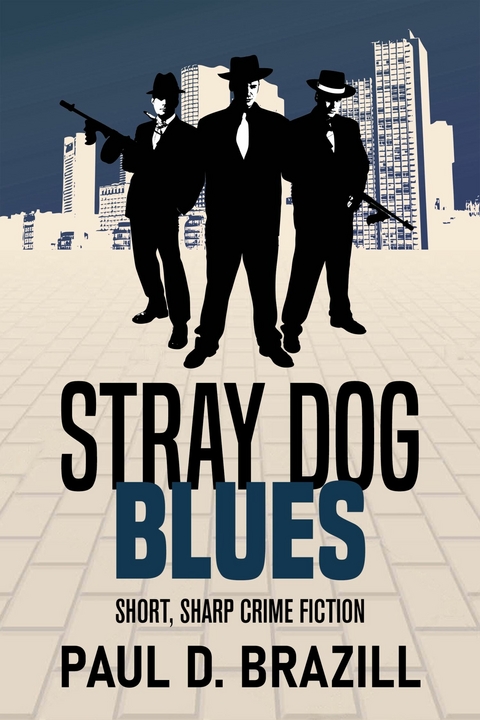 Stray Dog Blues -  Paul D. Brazill