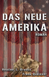 Das Neue Amerika -  Frank Queisser,  Heather L. Brooks