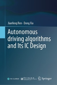 Autonomous driving algorithms and Its IC Design - Jianfeng Ren, Dong Xia