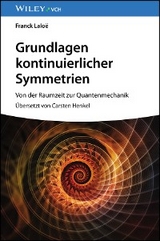 Grundlagen kontinuierlicher Symmetrien - Franck Lalo&euml;
