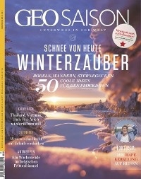 GEO SAISON 12/2021 - Winterzauber - GEO SAISON Redaktion