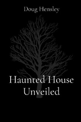 Haunted House Unveiled - Doug Hensley, Jordan Hensley