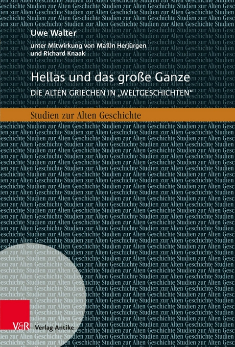 Hellas und das gro&szlig;e Ganze - Uwe Walter