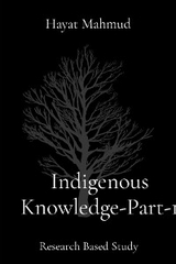 Indigenous Knowledge-Part-1 - Hayat Mahmud