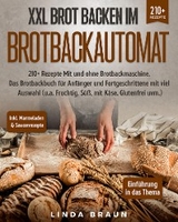 XXL Brot backen im Brotbackautomat -  Linda Braun