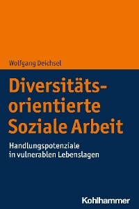 Diversit&auml;tsorientierte Soziale Arbeit - Wolfgang Deichsel
