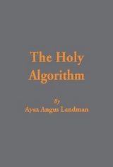 Holy Algorithm -  Ayaz Angus Landman
