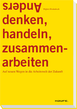 Anders denken, handeln, zusammenarbeiten - Wigbert Biedenbach