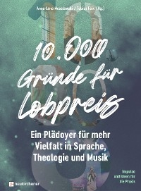10.000 Gr&uuml;nde f&uuml;r Lobpreis - 