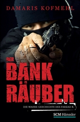 Der Bankr&auml;uber - Damaris Kofmehl