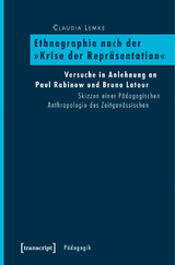 Ethnographie nach der &raquo;Krise der Repr&auml;sentation&laquo; - Claudia Lemke