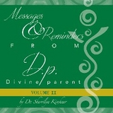 Messages & Reminders from D.p. &mdash; Divine parent - Dr. Sherrilyn Kirchner