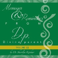 Messages & Reminders from D.p. &mdash; Divine parent - Dr. Sherrilyn Kirchner