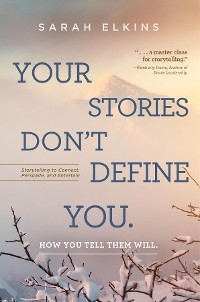 Your Stories Don't Define You - Sarah Lynn Elkins