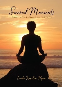 Sacred Moments - Linda Kavelin-Popov