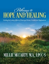 Pathways to Hope and Healing - LPCC-S M.A. McCarty