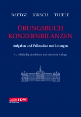 &Uuml;bungsbuch Konzernbilanzen - J&ouml;rg Baetge, Hans-J&uuml;rgen Kirsch, Stefan Thiele