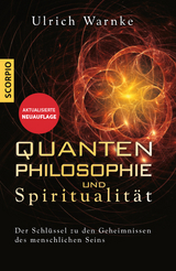 Quantenphilosophie und Spiritualit&auml;t - Ulrich Warnke