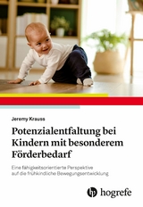 Potenzialentfaltung bei Kindern mit besonderem F&ouml;rderbedarf - Jeremy Krauss