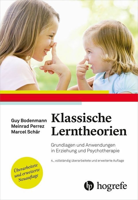 Klassische Lerntheorien -  Guy Bodenmann,  Meinrad Perrez,  Marcel Schär