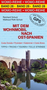 Mit dem Wohnmobil nach Ost-Spanien - Reinhard Schulz, Waltraud Roth-Schulz