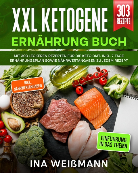 XXL Ketogene Ernährung Buch -  Ina Weißmann