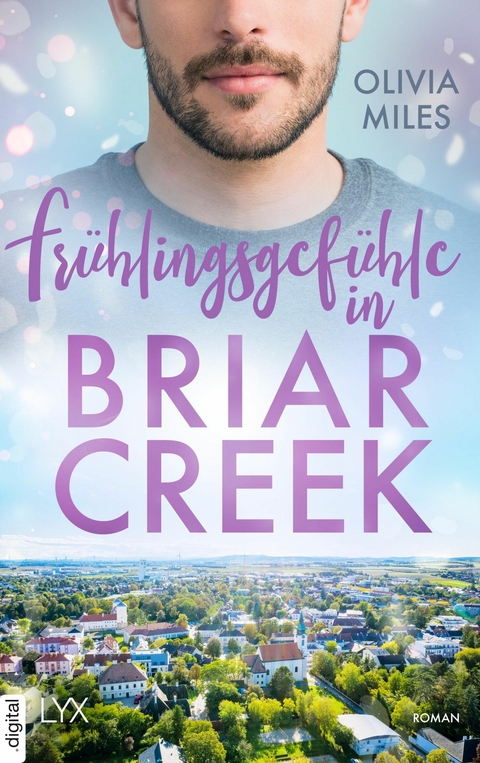 Frühlingsgefühle in Briar Creek - Olivia Miles