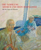 Die Sammlung Arthur und Hedy Hahnloser - 