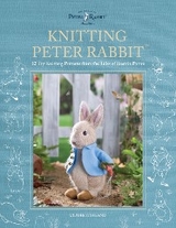 Knitting Peter Rabbit(TM) : 12 Toy Knitting Patterns from the Tales of Beatrix Potter -  Claire Garland