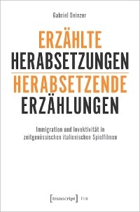 Erz&auml;hlte Herabsetzungen &ndash; herabsetzende Erz&auml;hlungen - Gabriel Deinzer