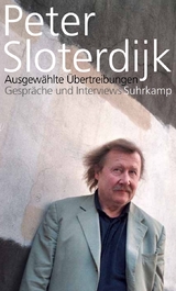 Ausgew&auml;hlte &Uuml;bertreibungen - Peter Sloterdijk