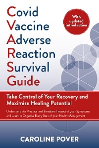 Covid Vaccine Adverse Reaction Survival Guide -  Caroline Pover