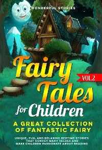 Fairy Tales for Children  A great collection of fantastic fairy tales.  (vol. 2)