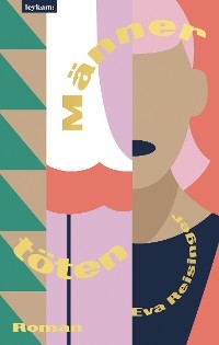 M&auml;nner t&ouml;ten - Eva Reisinger