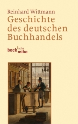 Geschichte des deutschen Buchhandels - Reinhard Wittmann