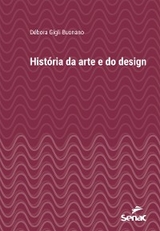 Hist&oacute;ria da arte e do design - D&eacute;bora Gigli Buonano