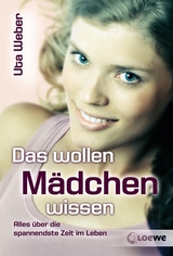 Das wollen M&auml;dchen wissen - Uta Weber