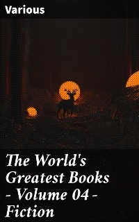 The World's Greatest Books — Volume 04 — Fiction