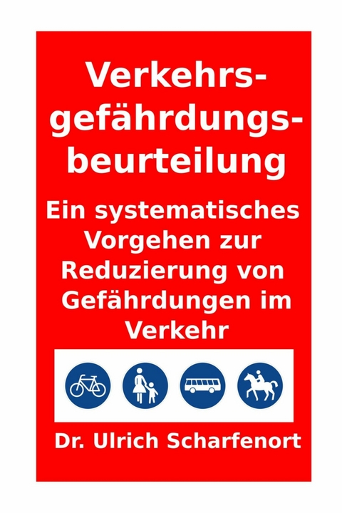 Verkehrsgef&auml;hrdungsbeurteilung - Dr. U. Scharfenort