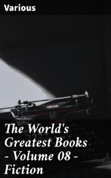 The World's Greatest Books &mdash; Volume 08 &mdash; Fiction -  Various