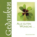 Alle guten Wünsche ... - Hartl, Gabriele