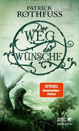 Der Weg der W&uuml;nsche - Patrick Rothfuss