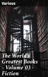 The World's Greatest Books — Volume 03 — Fiction