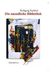 Die unendliche Bibliothek - Wolfgang Nieblich