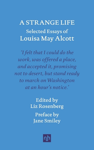 Strange Life: Selected Essays of Louisa May Alcott