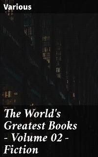 The World's Greatest Books — Volume 02 — Fiction