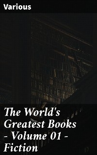 The World's Greatest Books &mdash; Volume 01 &mdash; Fiction -  Various