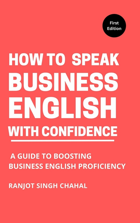 How to Speak Business English with Confidence - Ranjot Singh Chahal