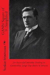 Gann Square of 9 : Simplified - Sankar Srinivasan