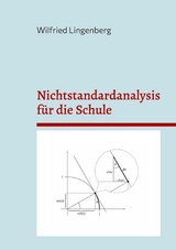 Nichtstandardanalysis für die Schule -  Wilfried Lingenberg